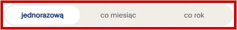 Przełącznik wyboru rodzaju darowizny na stronie WygodaLab (jednorazowa, miesięczna, roczna).